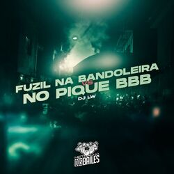 Cover of Fuzil na Bandoleira / No Pique Bbb