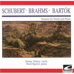 Schubert, Brahms, & Bartok: Sonatas for Violin and Piano