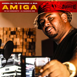 Cover of Agora Eu Tô Comendo a Sua Amiga by undefined