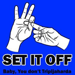 Cover of Baby You Don't Tripajaharda