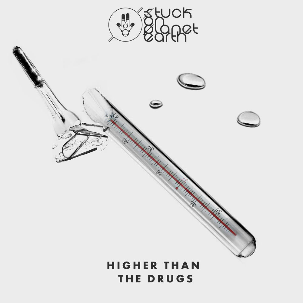 Higher Than The Drugs