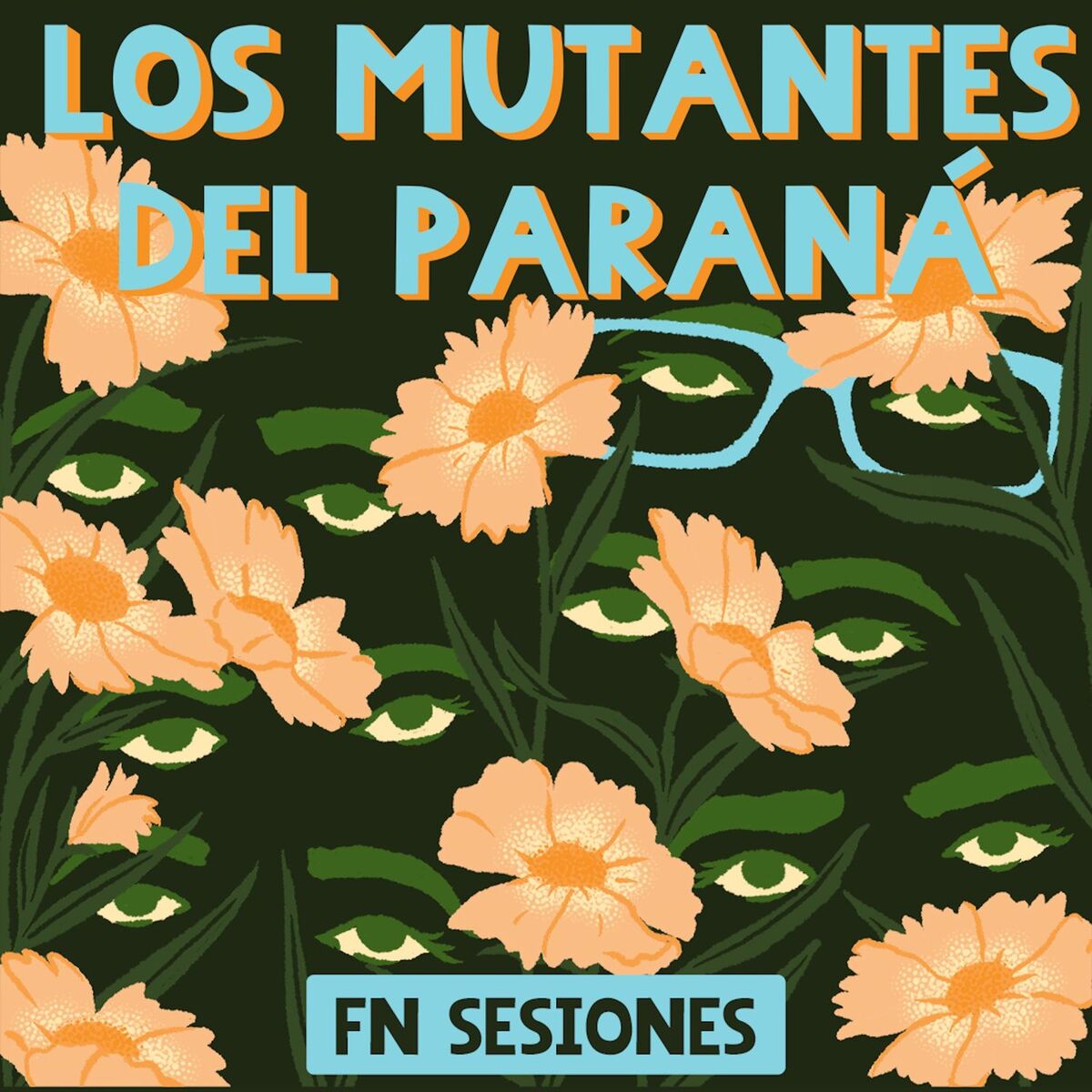 Album cover of Los Mutantes del Paraná: Fn Sesiones (En Vivo)
