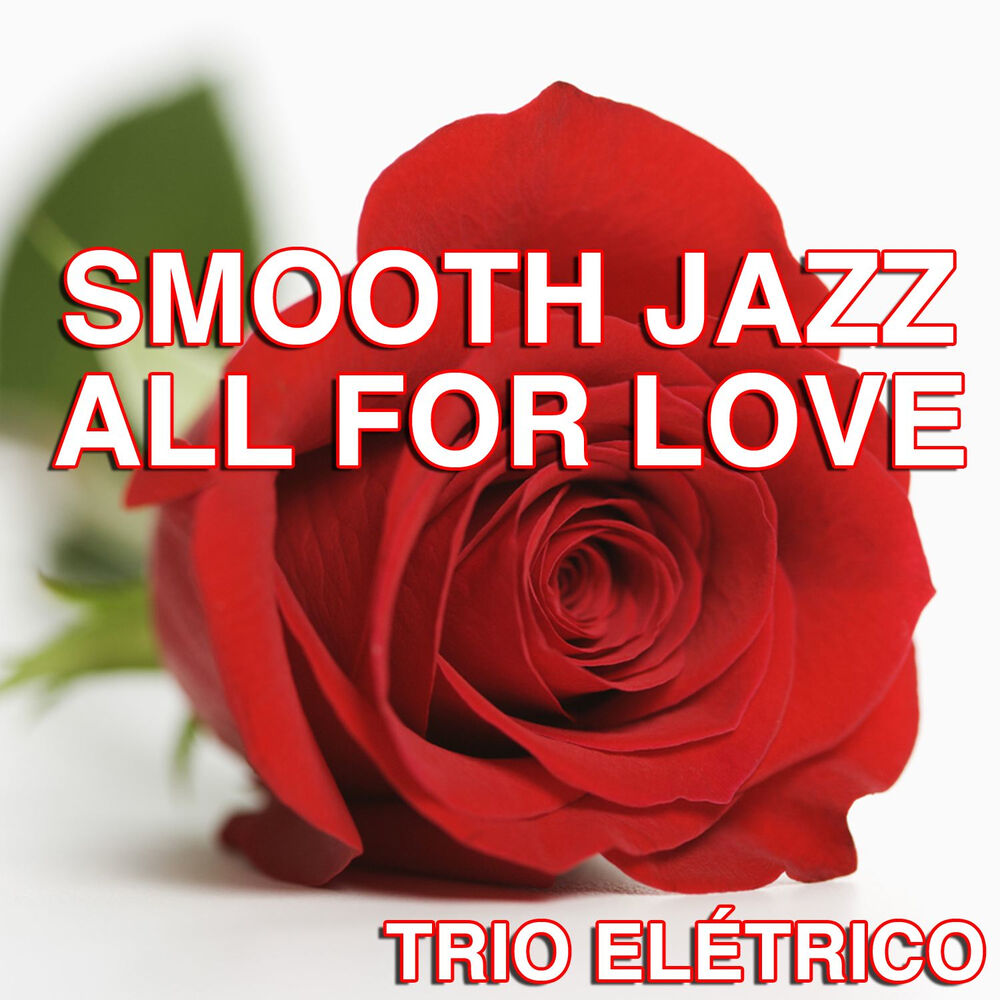 Picture of Smooth Jazz All For Love
