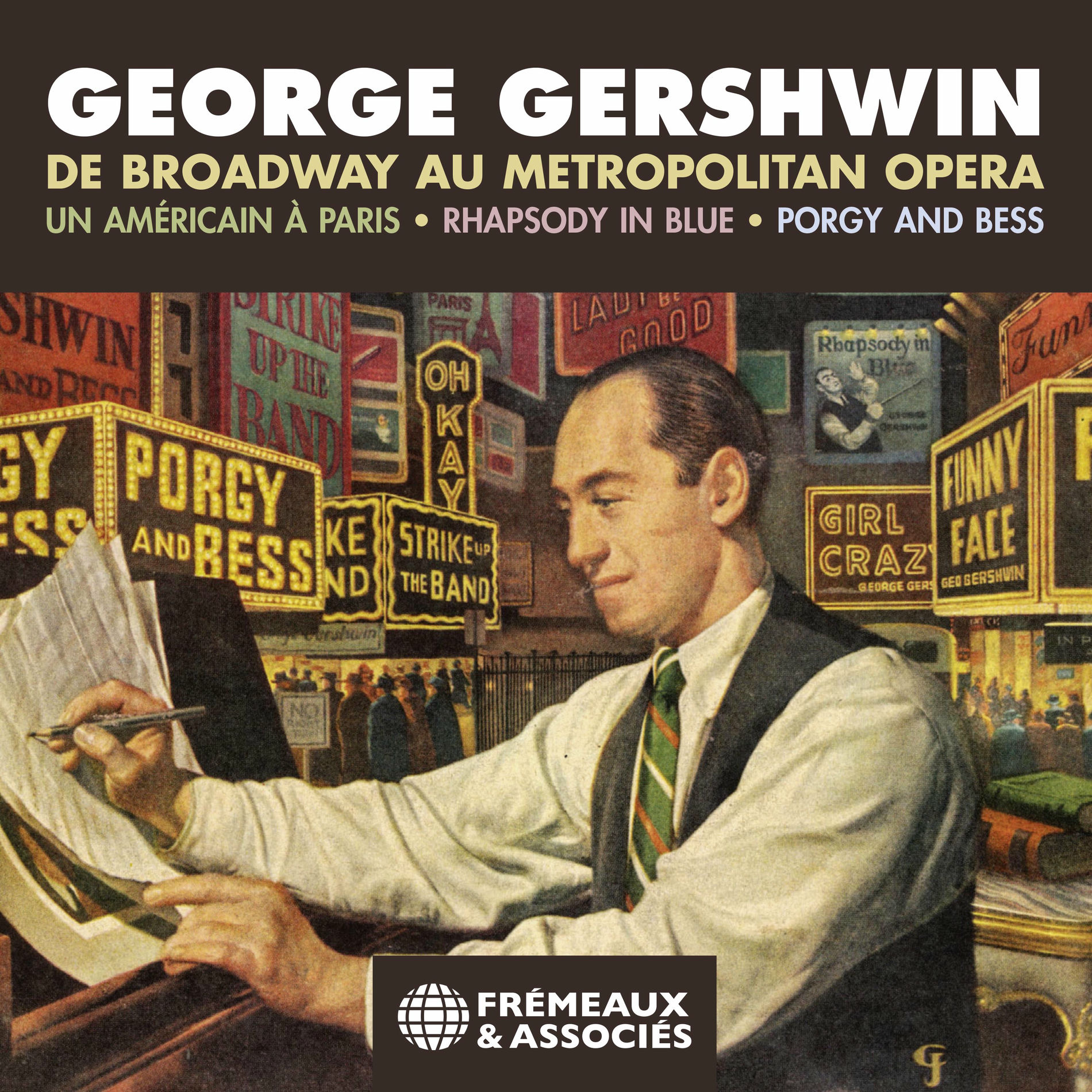 Album cover of Georges Gershwin - De Broadway Au Metropolitan Opera - Un Américain À Paris, Rhapsodie in Blue, Porgy and Bess