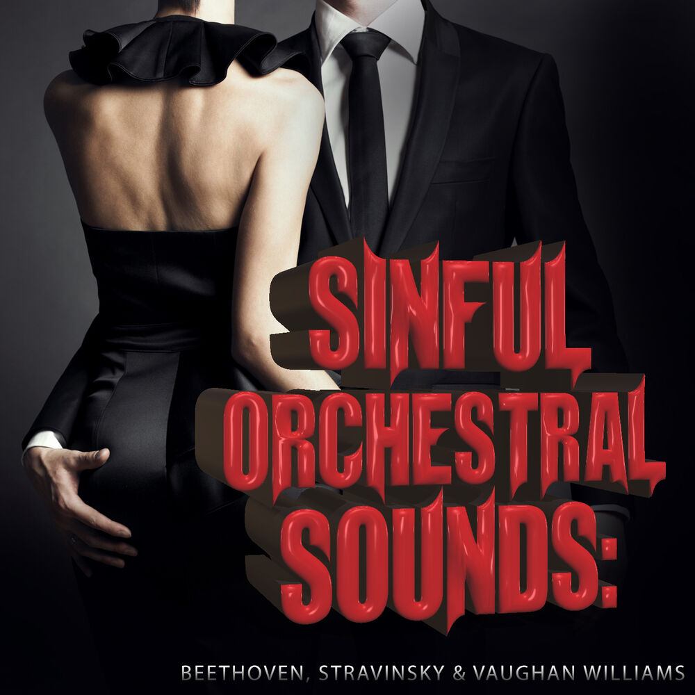 Picture of Sinful Orchestral Sounds: Beethoven, Stravinsky & Vaughan Williams