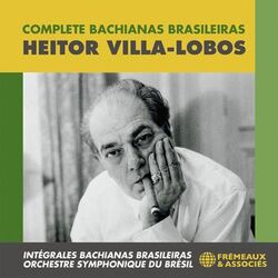 Cover of Villa-Lobos: Complete Bachianas Brasileiras