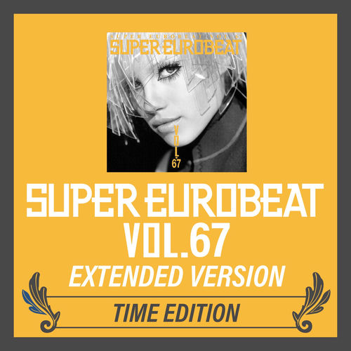 Various Artists - SUPER EUROBEAT VOL.67 EXTENDED VERSION TIME