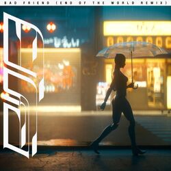 Cover of Bad Friend (End of the World Remix)