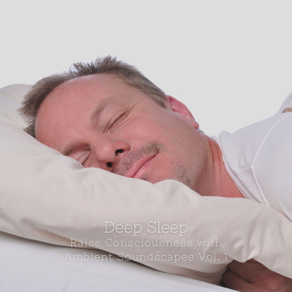 Picture of Deep Sleep: Raise Consciousness with Ambient Soundscapes Vol. 1