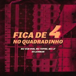 Cover of Fica de 4 no Quadradinho