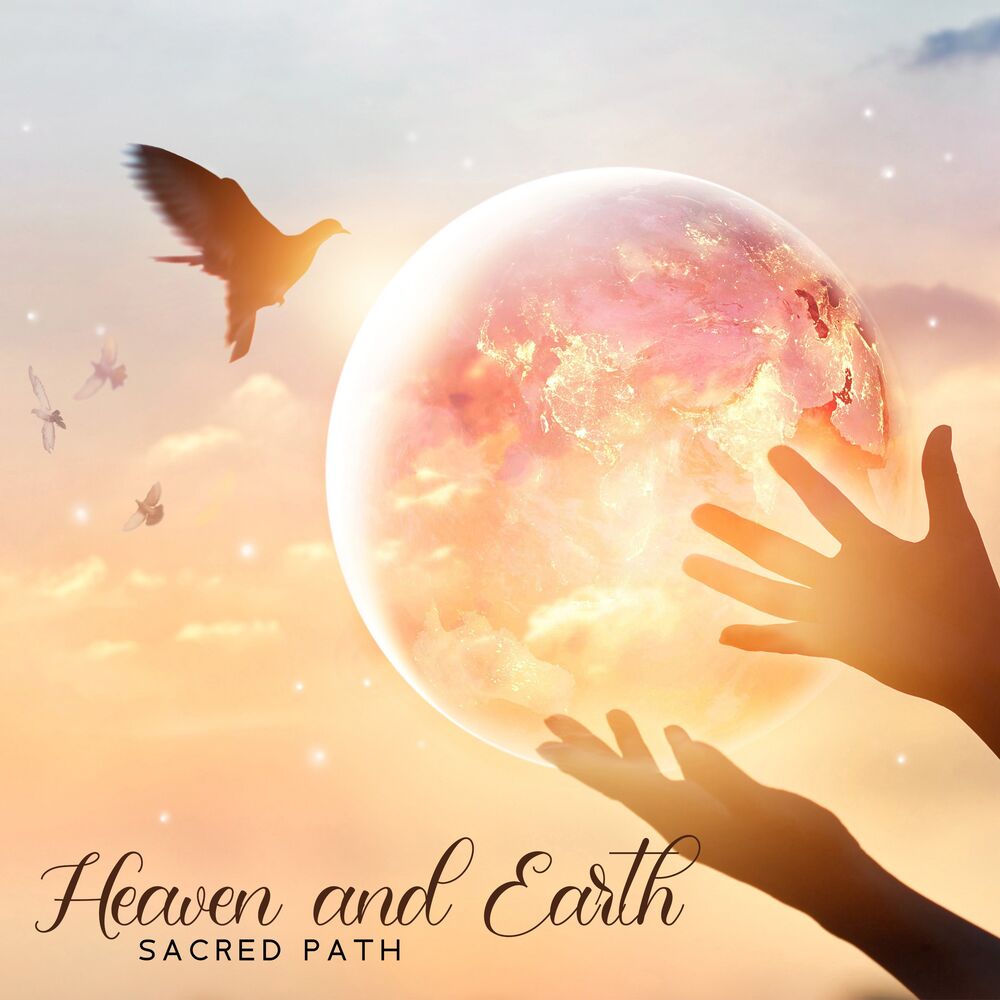 Picture of Heaven and Earth: Sacred Path to Stay Calm (Piano Instrumental)