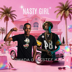 NASTY GIRL (feat. GWADA G & JOSHII G)