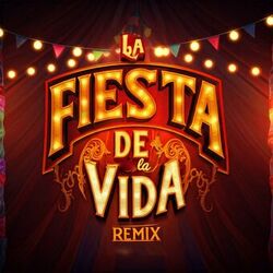 La Fiesta de la Vida (Remix)