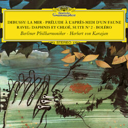 Cover of Debussy: La Mer; Prélude à L'après-midi d'un faune / Ravel: Daphnis & Chloé Suite No.2; Boléro