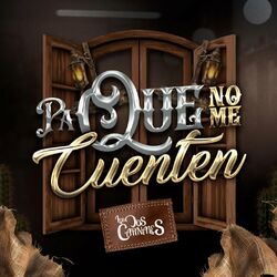 Cover of Pa' Que No Me Cuenten