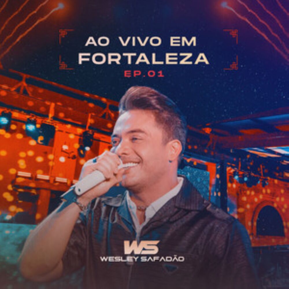 Picture of Wesley Safadão Ao Vivo em Fortaleza - EP.01