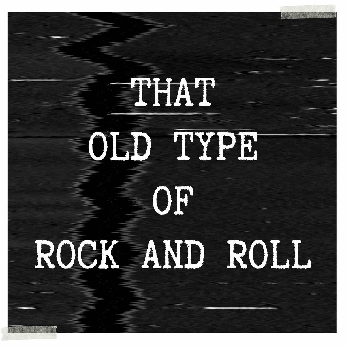Album cover of That Old Type of Rock & Roll