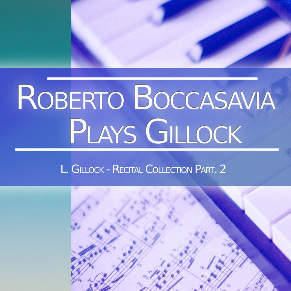 Picture of Roberto Boccasavia Plays Gillock: Recital Collection Part. 2