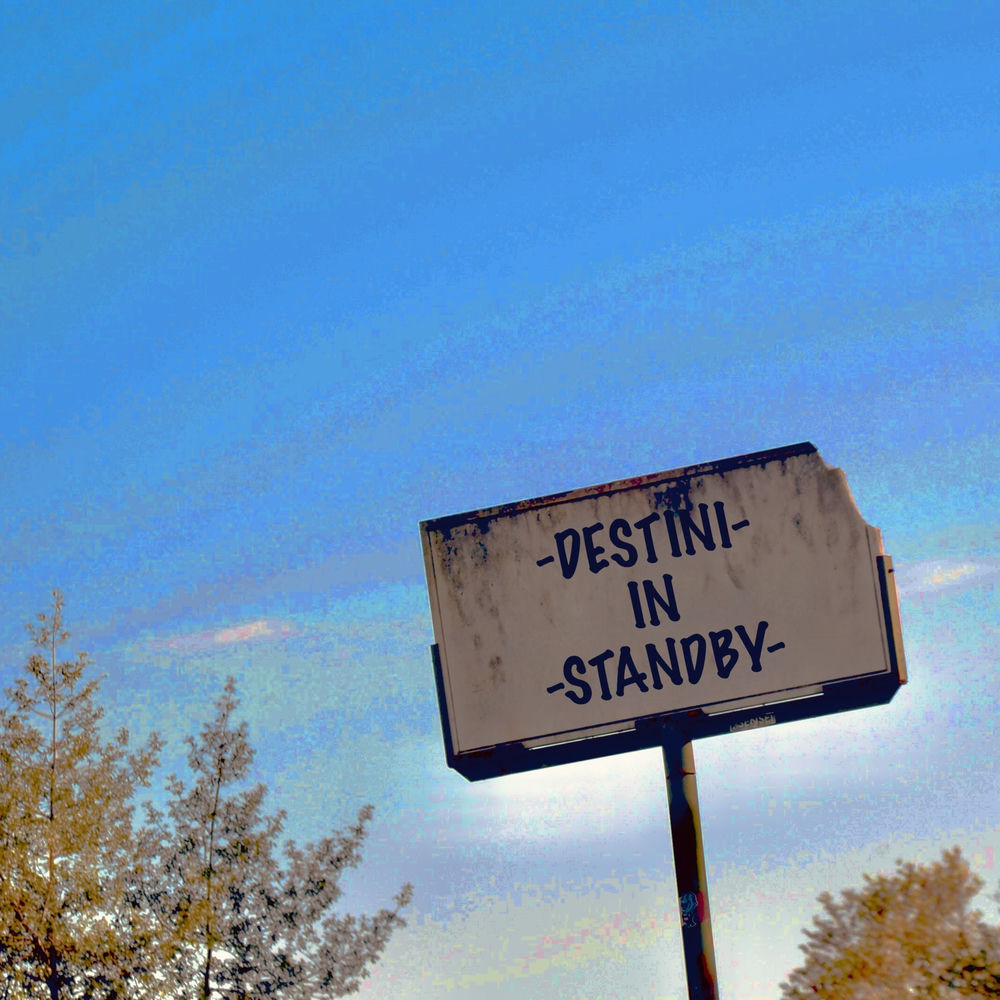 Destini in standby