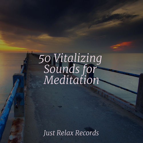 50 Vitalizing Sounds for Meditation