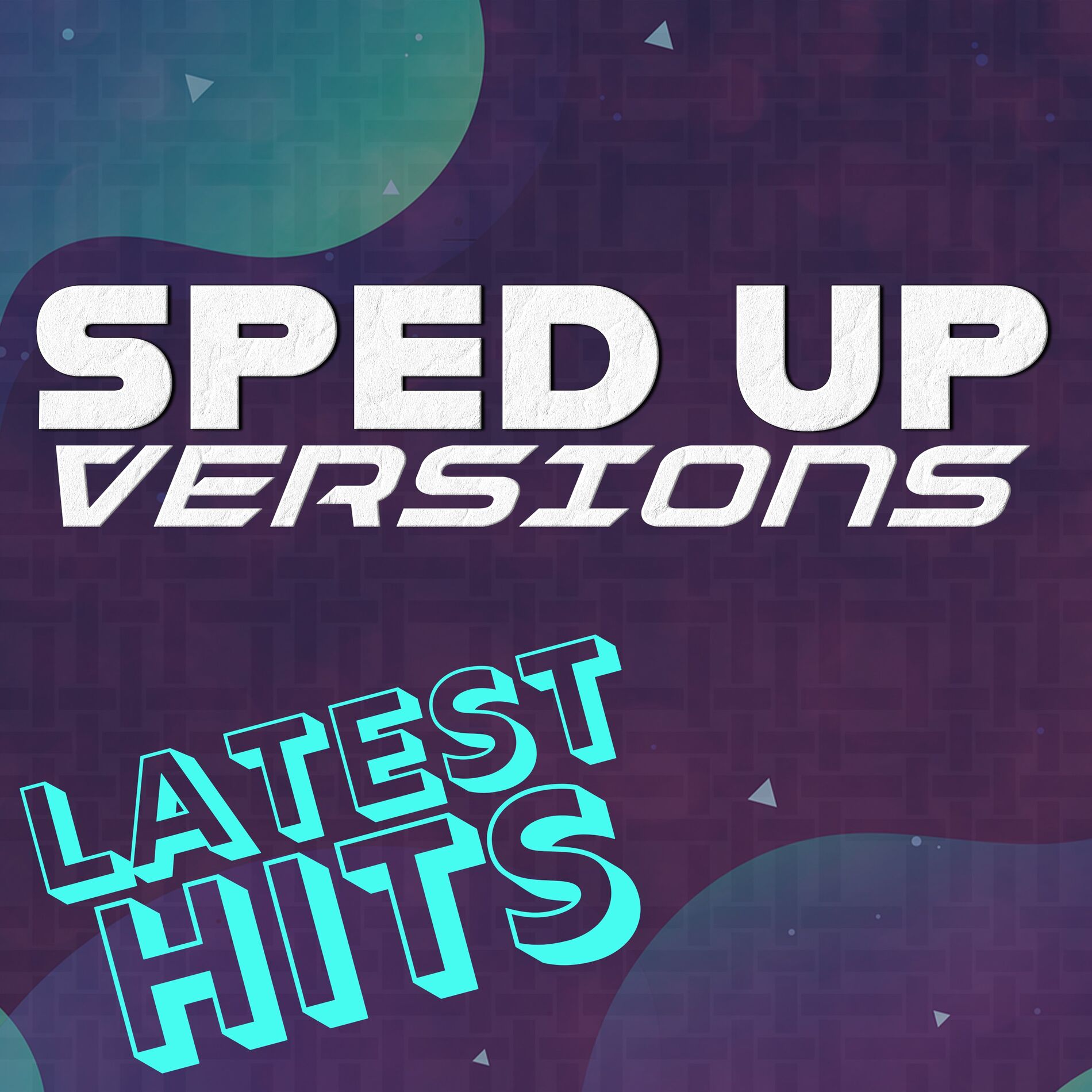 Album cover of Sped Up Versions: Latest Hits