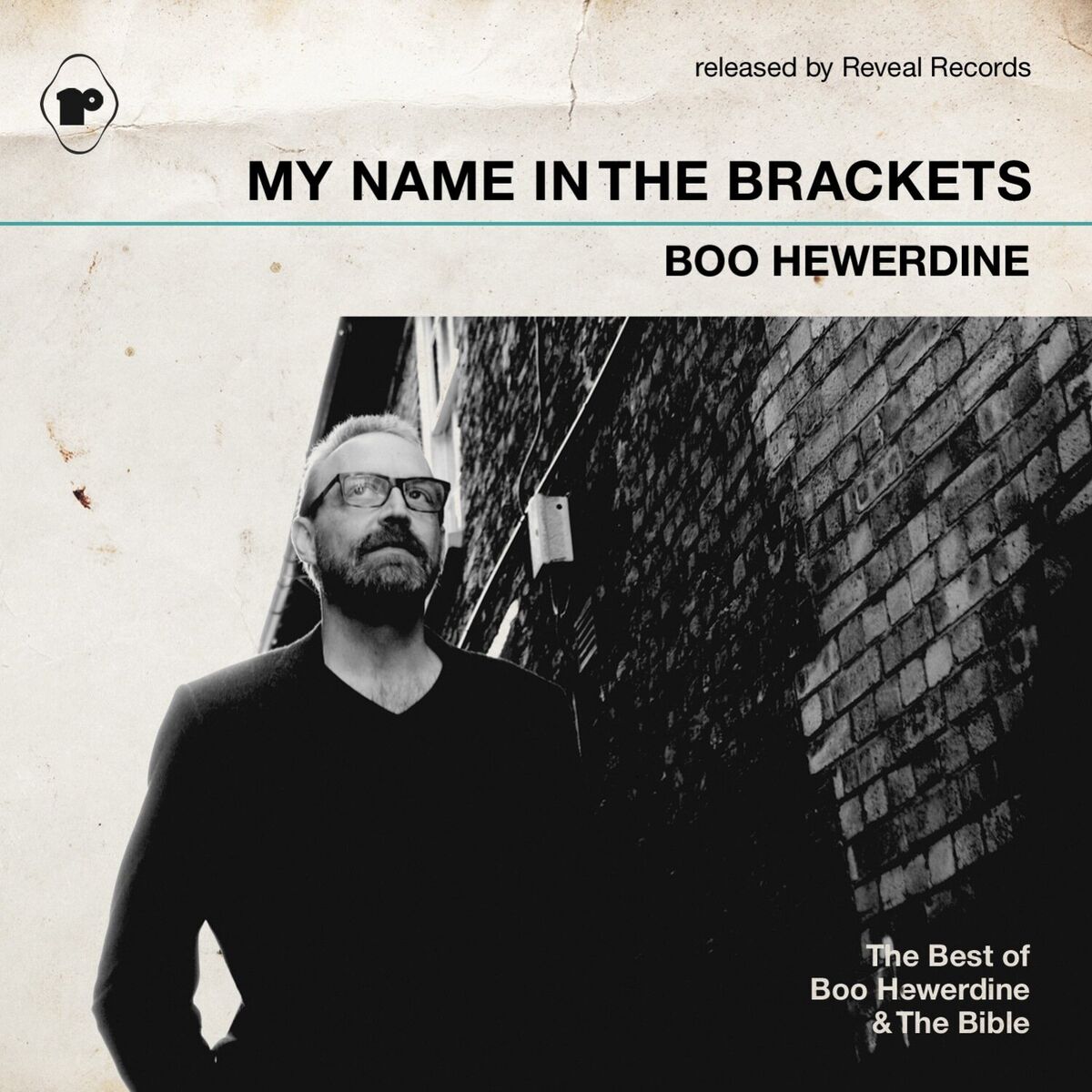 Album cover of My Name in the Brackets (The Best of Boo Hewerdine & The Bible)