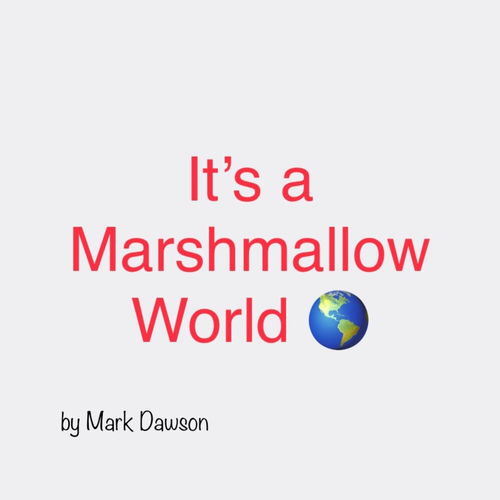 A Marshmallow World