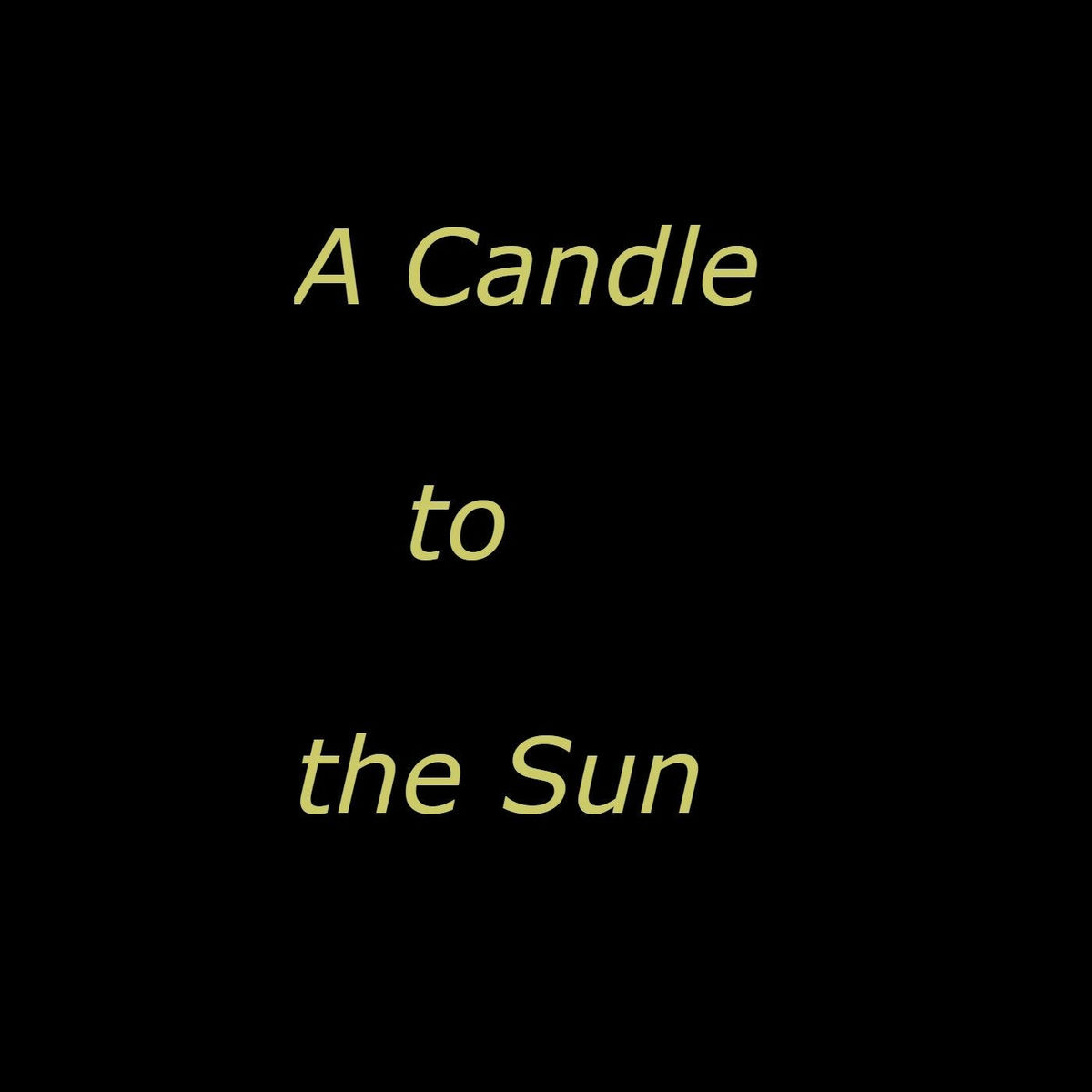 Album cover of A Candle to the Sun
