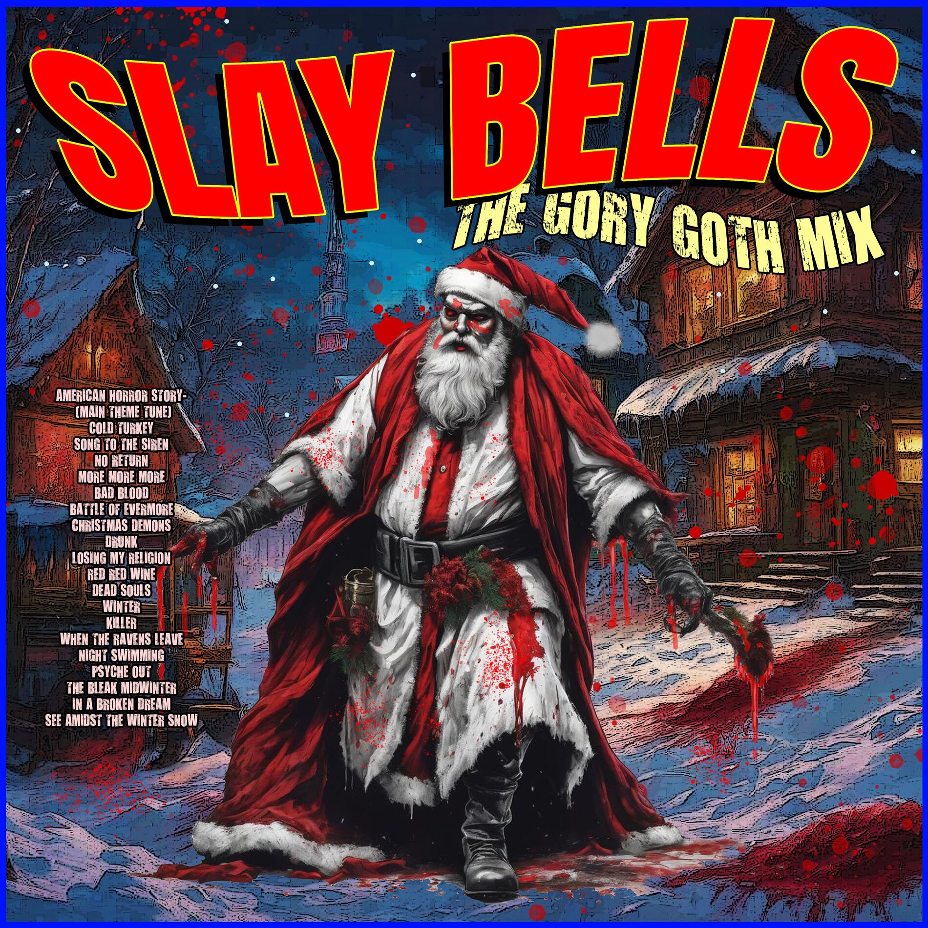 Album cover of Slay Bells- The Gory Goth Mix