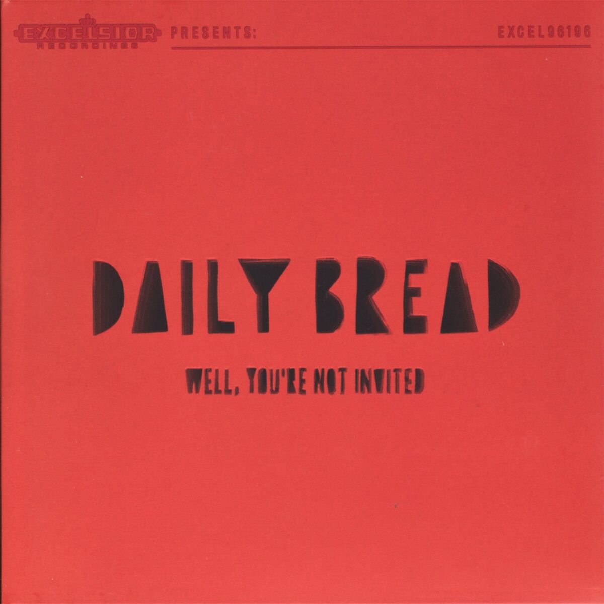 Album cover of Well, You're Not Invited