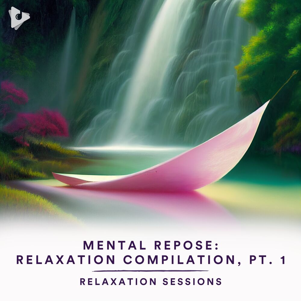 Picture of Mental Repose: Relaxation Compilation, Pt. 1