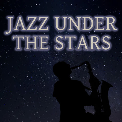 Jazz Under The Stars: Lovely Romantic Ambience