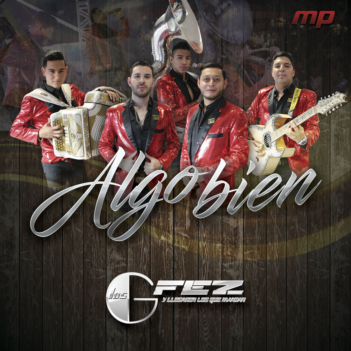 Album cover of Algo Bien (Y Llegaron los Que mandan...)