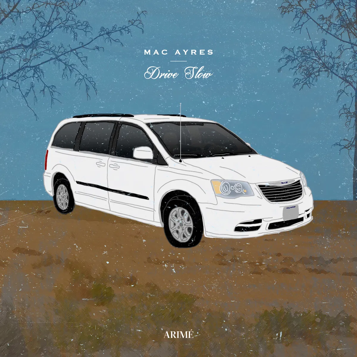 Drive Slow, Mac Ayres