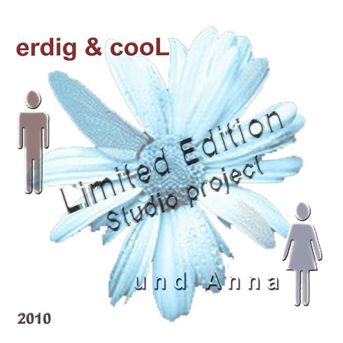Erdig&cooL und Anna/Limited Edition - Studioproject