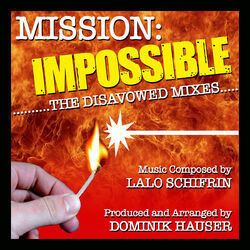 Cover of Mission: Impossible: The Disavowed Mixes (Lalo Schifrin)