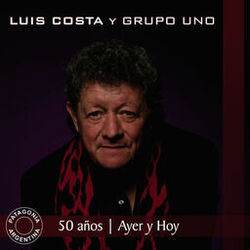 Cover of Ayer y Hoy - 50 Años, Vol. 1