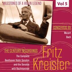 Cover of Milestones of a Violin Legend: Fritz Kreisler, Vol. 5