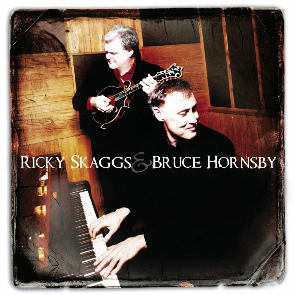 Picture of Ricky Skaggs & Bruce Hornsby