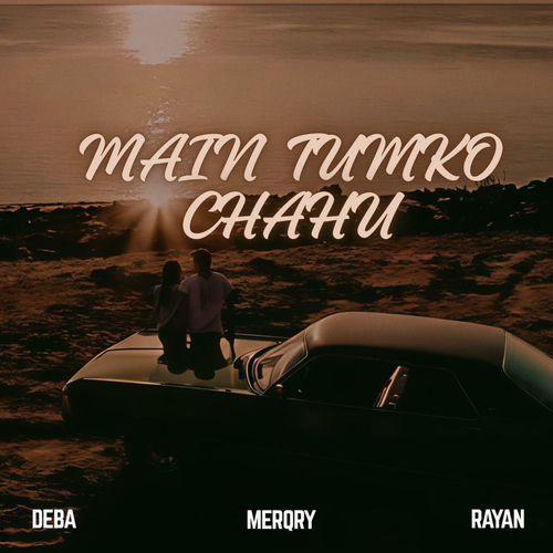 MAIN TUMKO CHAHU