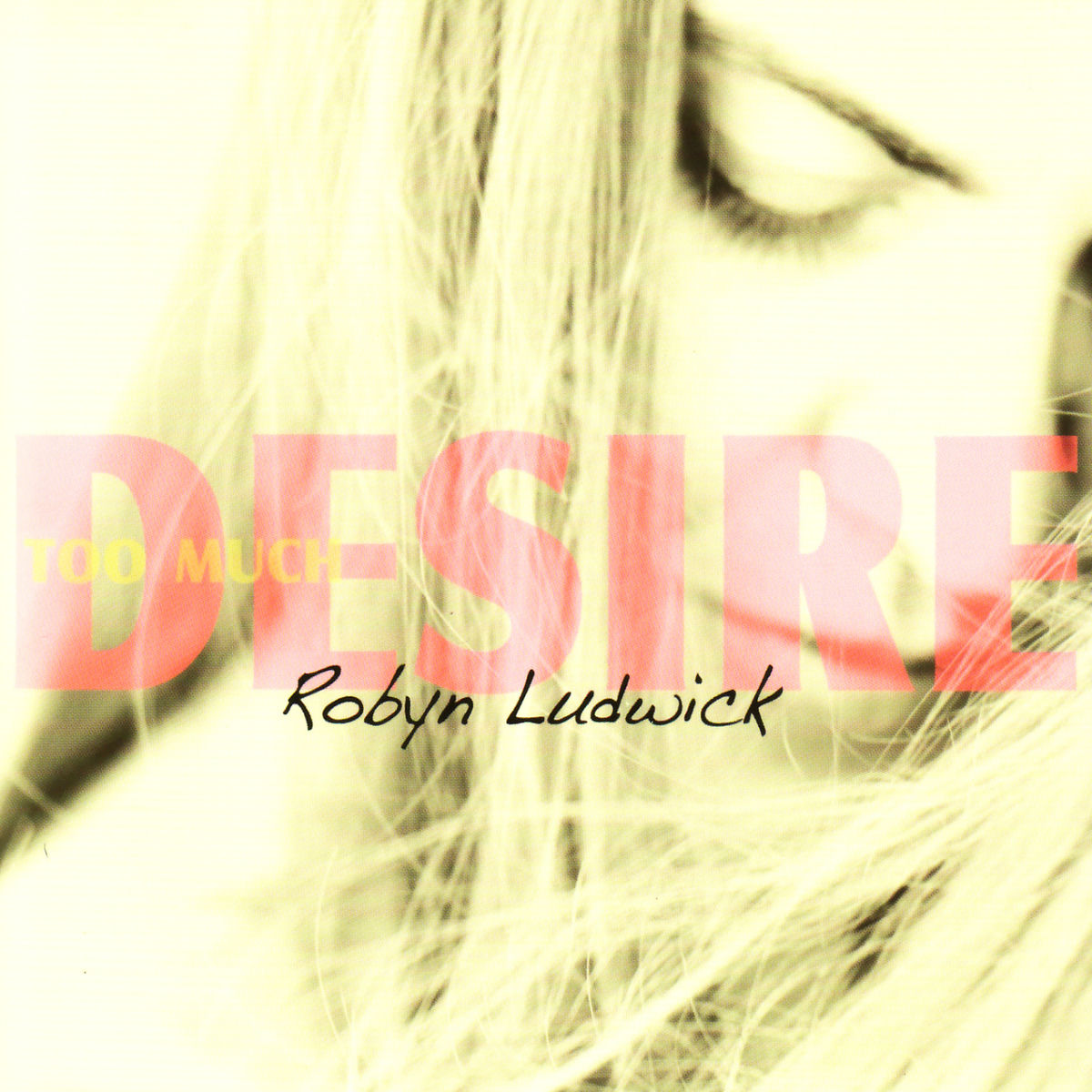 Album cover of Too Much Desire