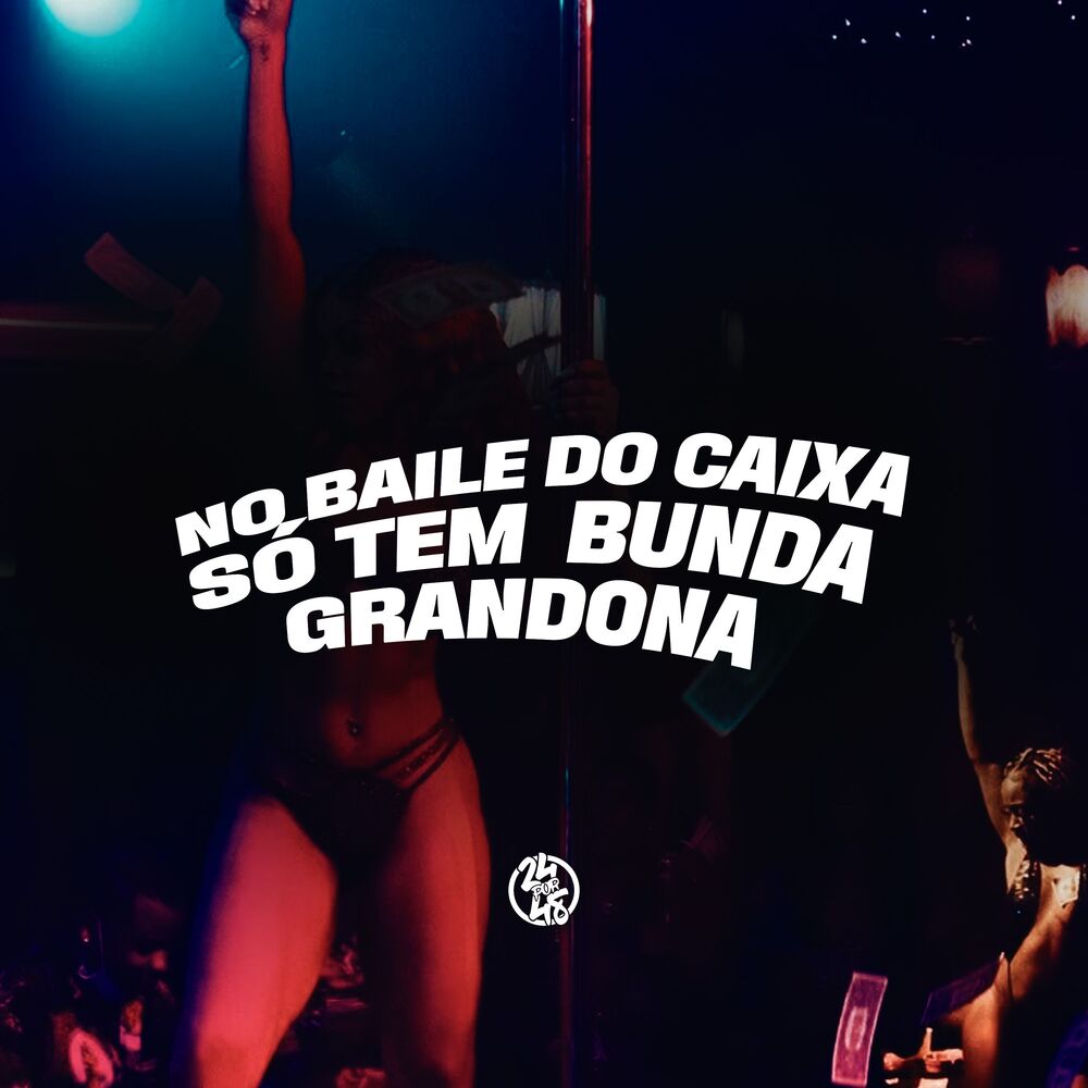 Picture of No Baile do Caixa Só Tem Bunda Grandona
