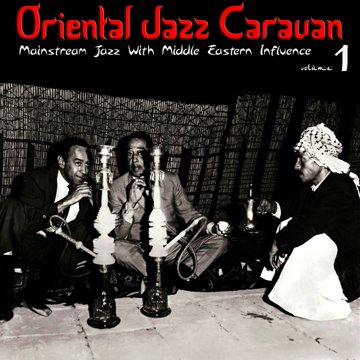 Album cover of Oriental Jazz Caravan - Mainstream Jazz with Middle Eastern Influence, Vol. 1