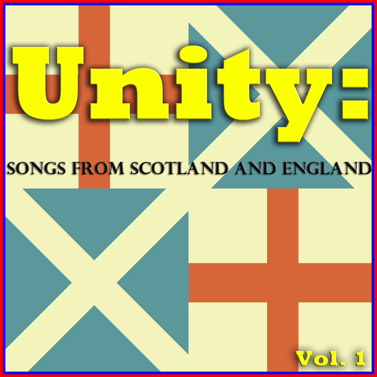 Album cover of Unity: Songs from Scotland and England, Vol. 1
