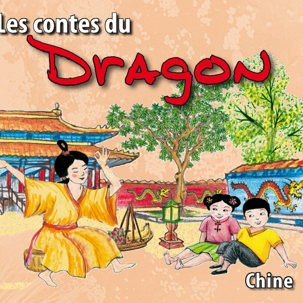 Picture of Les contes du Dragon (Chine)
