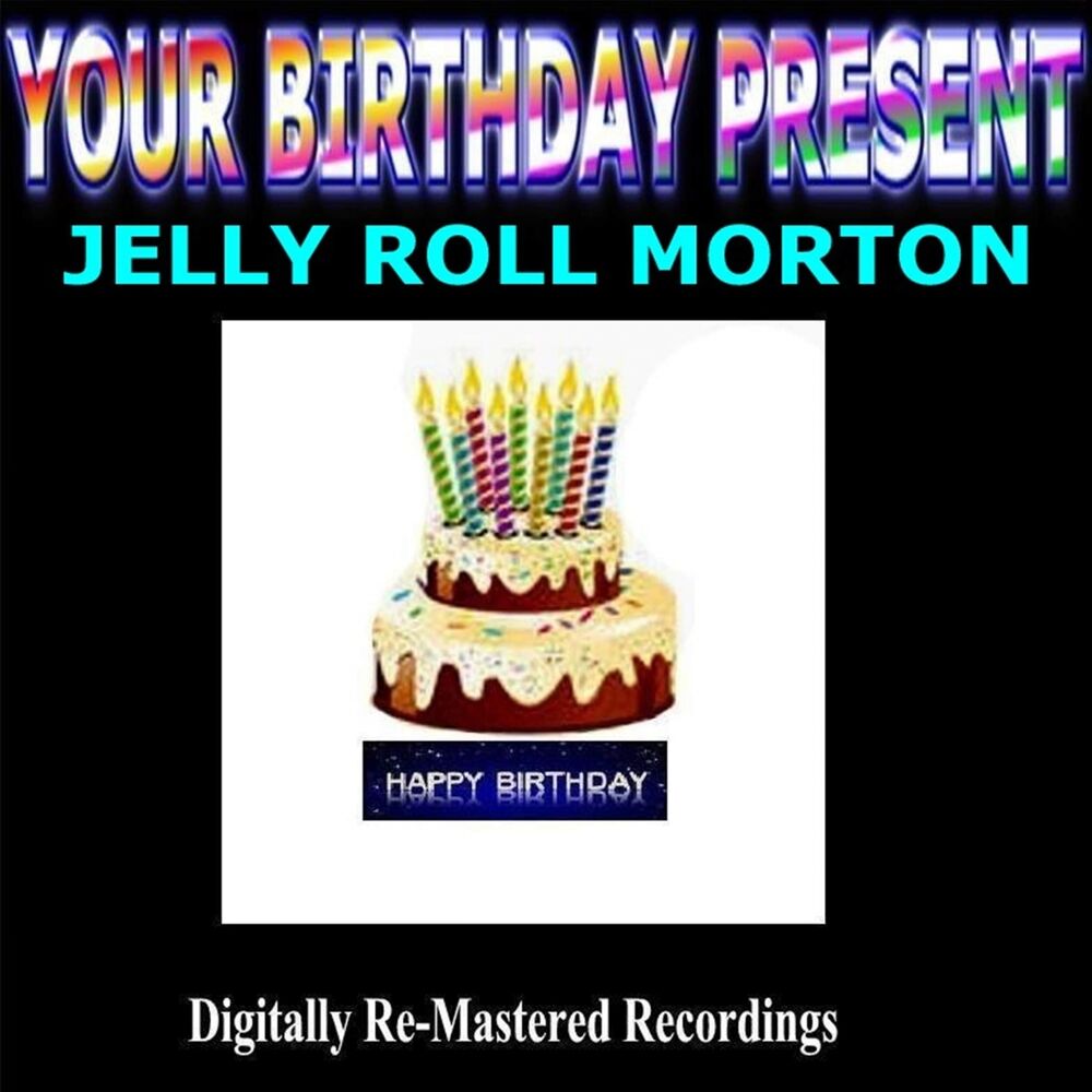 Picture of Your Birthday Present - Jelly Roll Morton