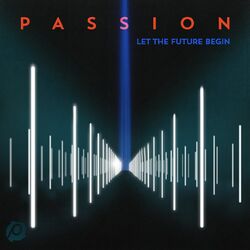 Cover of Passion: Let The Future Begin (Deluxe Edition)