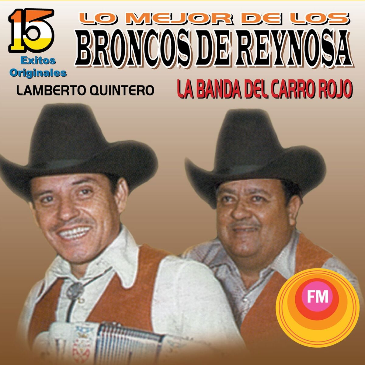 Album cover of 15 Éxitos Originales Lo Mejor de los Broncos de Reynosa