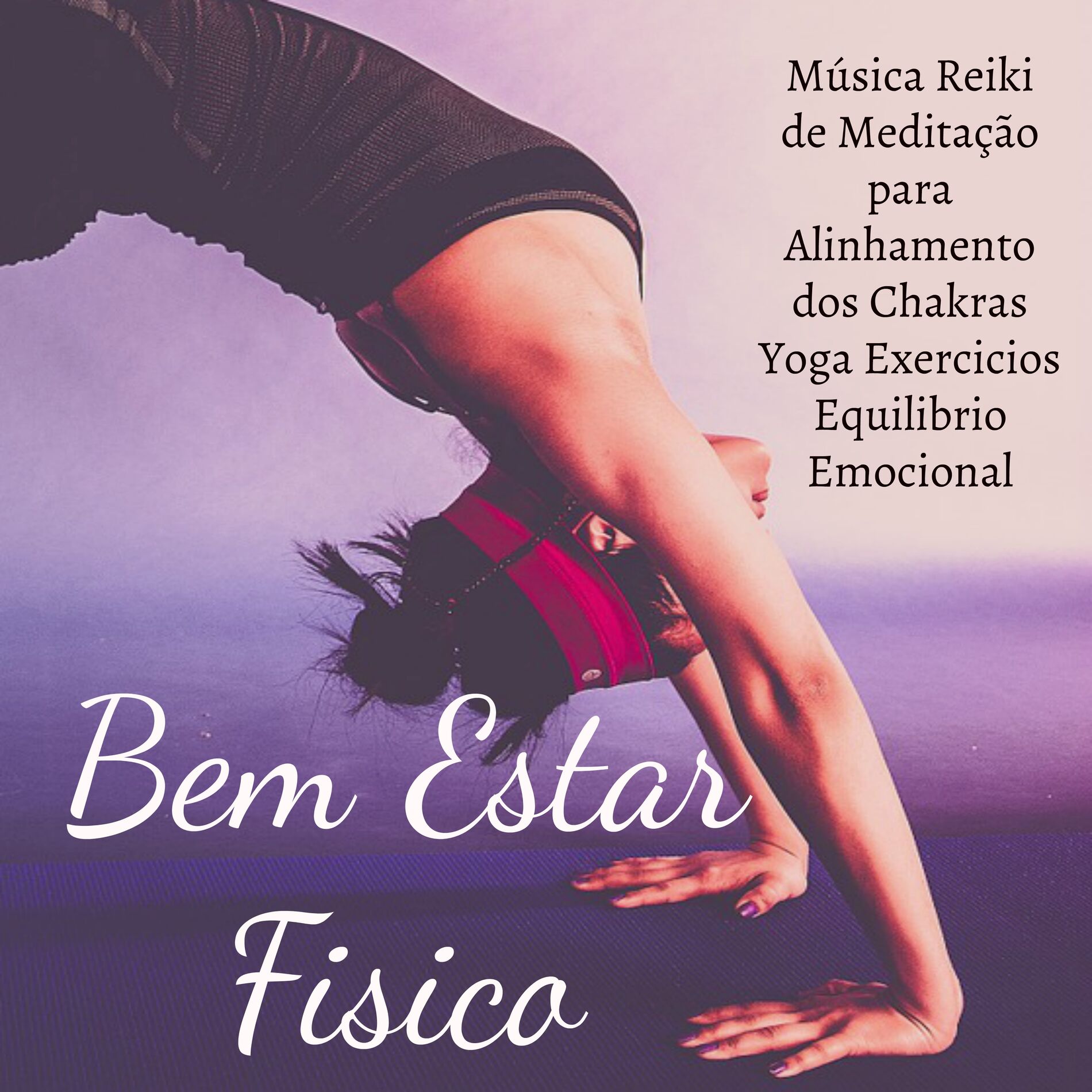 Album cover of Bem Estar Fisico - Música Reiki de Meditação para Alinhamento dos Chakras Yoga Exercicios Equilibrio Emocional com Sons Naturais N