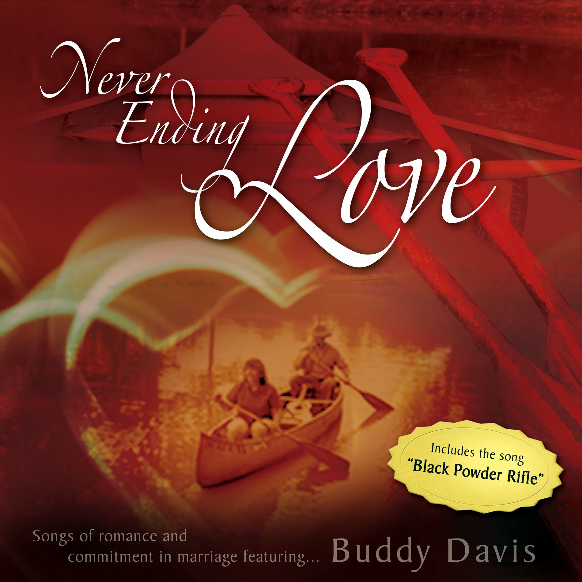 Album cover of Never Ending Love: Songs of Romance and Commitment in Marriage